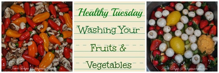 Healthy Tuesday–Cleaning Your Fruit & Vegetables