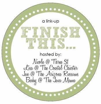 Finish This…Week #14