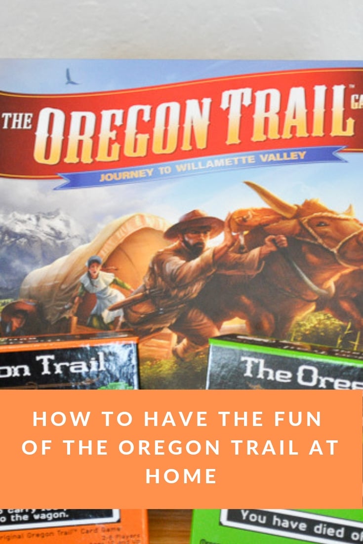 How to Have the Fun of the Oregon Trail at Home