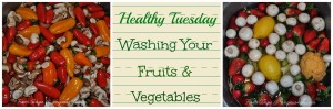 Healthy Tuesday Washing Fruit & Vegetables