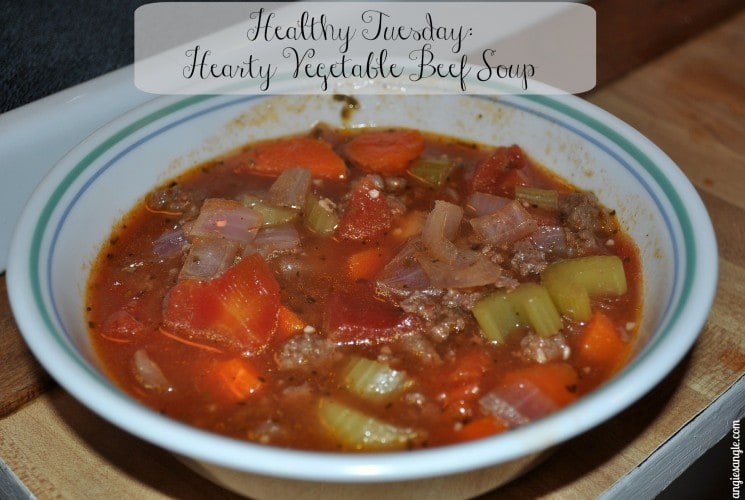 Healthy Tuesday - Hearty Vegetable Beef Soup