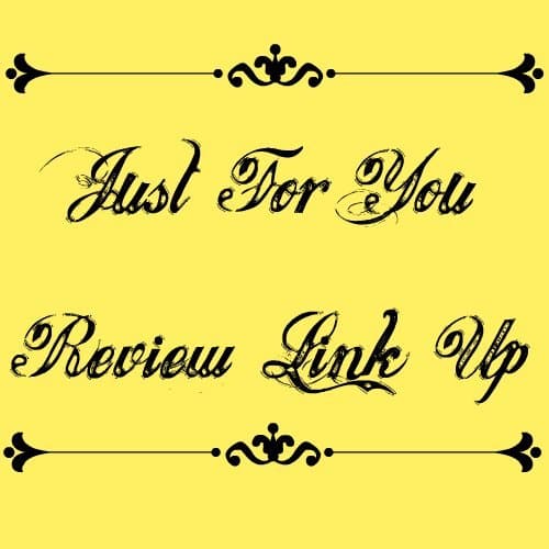 Just For You Review Link Up Button