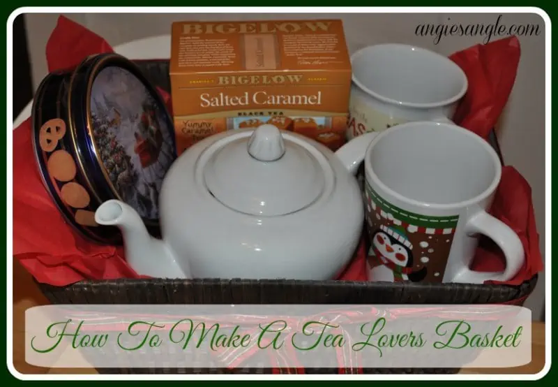 How To Make A Tea Lovers Basket - Tea Lovers Basket With Bigelow