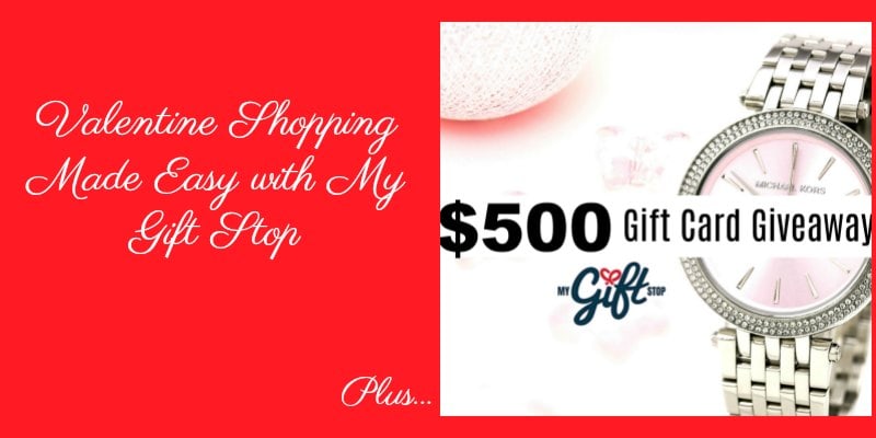 Valentine Shopping Made Easy with My Gift Stop Plus Win a $500 Gift Card (ends Feb 5th, 2018)