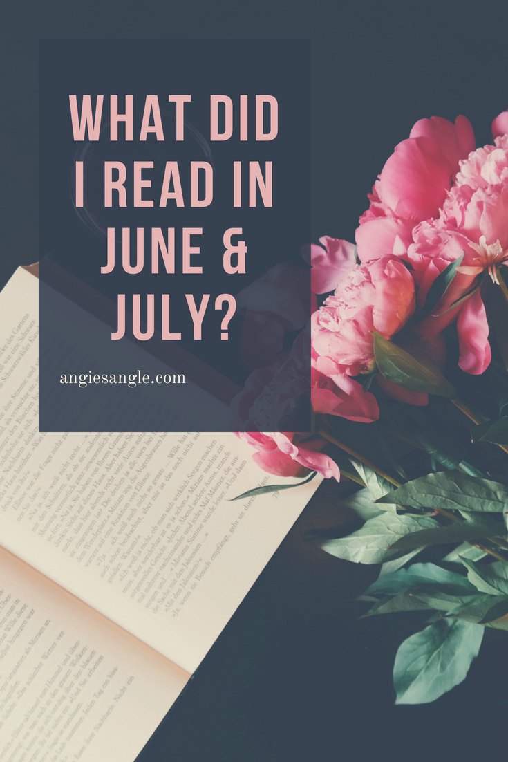 What Did I Read in June and July 2018?