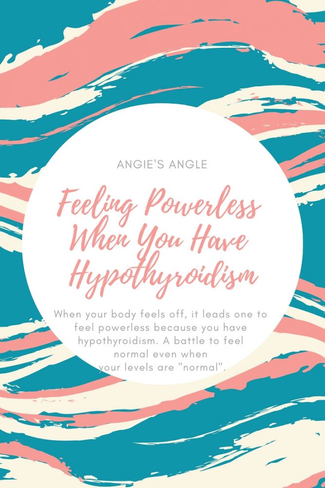 Feeling Powerless When You Have Hypothyroidism - Pin