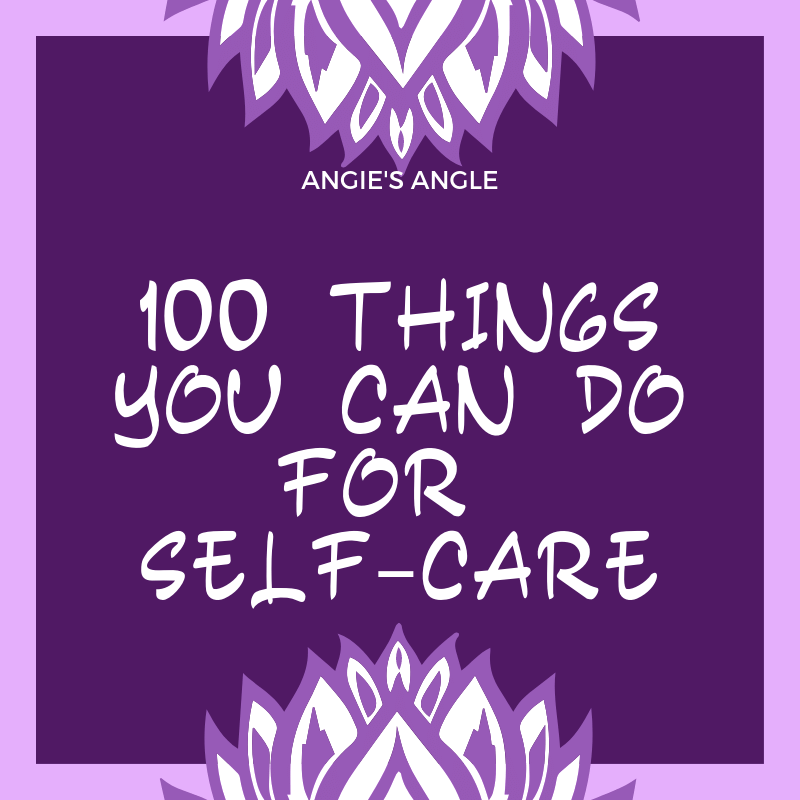 100 Things You Can Do For Self-Care