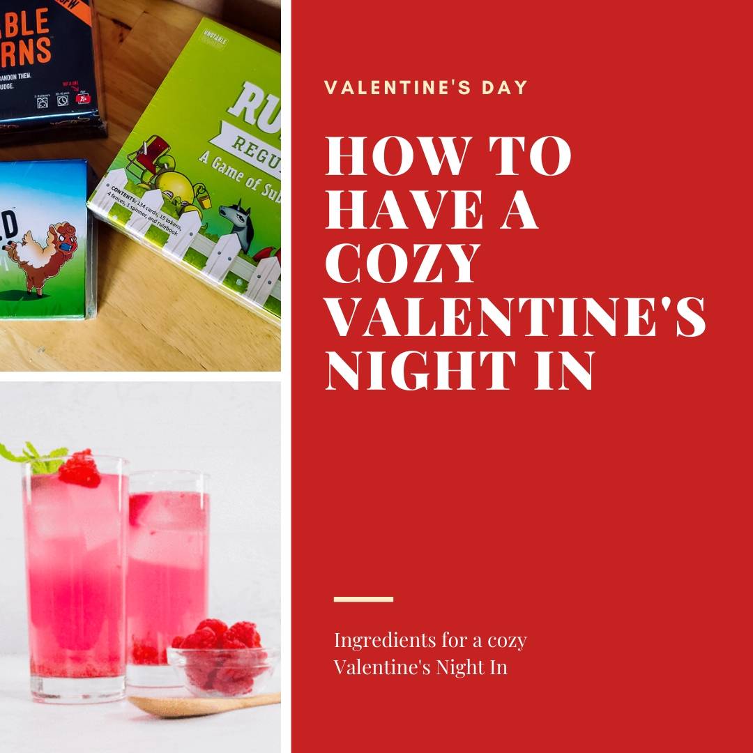 How to Have a Cozy Valentine’s Night In