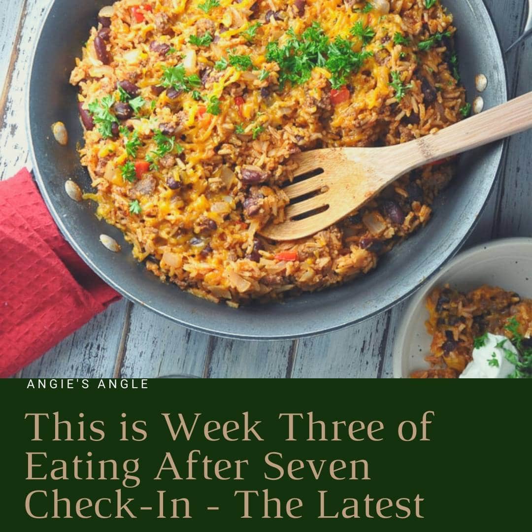 This is Week Three of Eating After Seven Check-In – The Latest