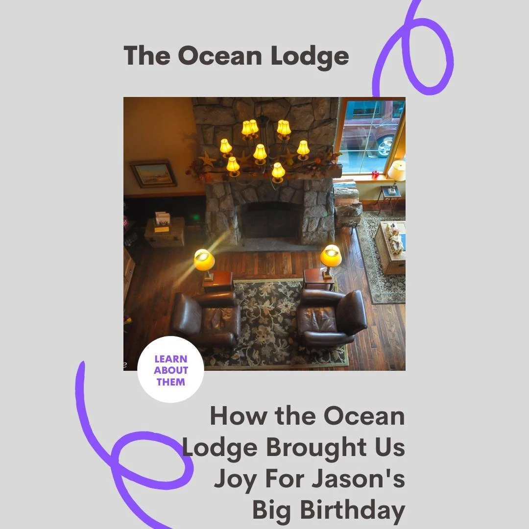 How the Ocean Lodge Brought Us Joy For Jason’s Big Birthday