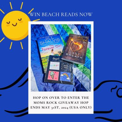 Enter to Win Beach Reads Now – Moms Rock Giveaway Hop